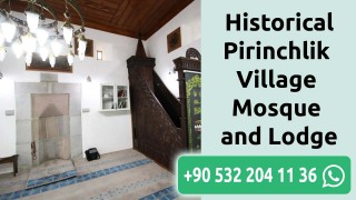 Historical Pirinchlik Village Mosque and Lodge